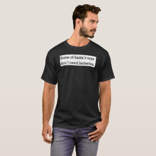 christmas naughty santa battery funny xmas humour T-Shirt