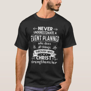 Christmas  Never Understimate Event Planner T-Shirt