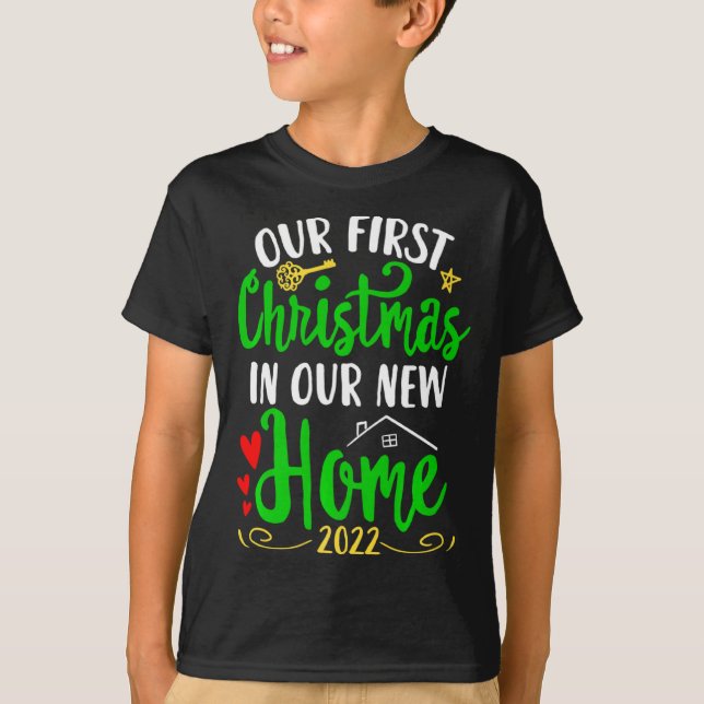 Christmas New Home Xmas Homeowner Our First Apartm T-Shirt (Front)