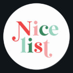 christmas nice list boho colourful modern font classic round sticker<br><div class="desc">Nice List sticker. Boho Christmas colourful modern font.</div>