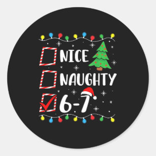 Christmas Nice Naughty 67 Brainrot Funny 6-7 Meme Classic Round Sticker