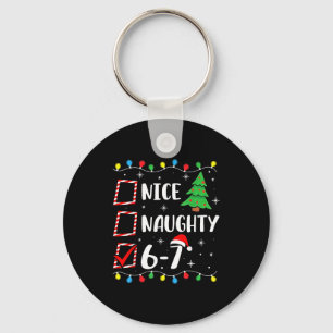 Christmas Nice Naughty 67 Brainrot Funny 6-7 Meme  Keychain