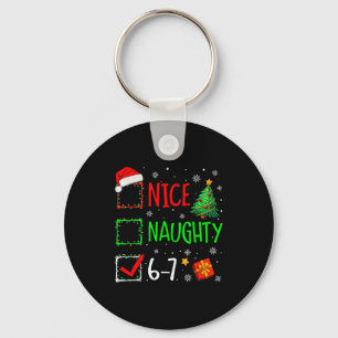 Christmas Nice Naughty 67 Brainrot Funny 6-7 Meme  Keychain