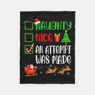 Christmas Nice Naughty An Attempt Was Made Funny X Fleece Blanket