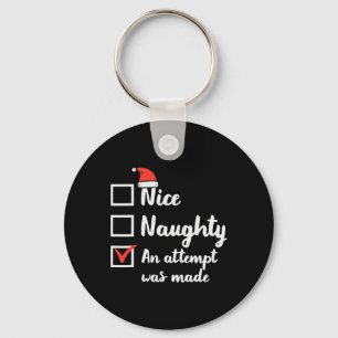 Christmas Nice Naughty Attempt Was Made Xmas Men W Keychain