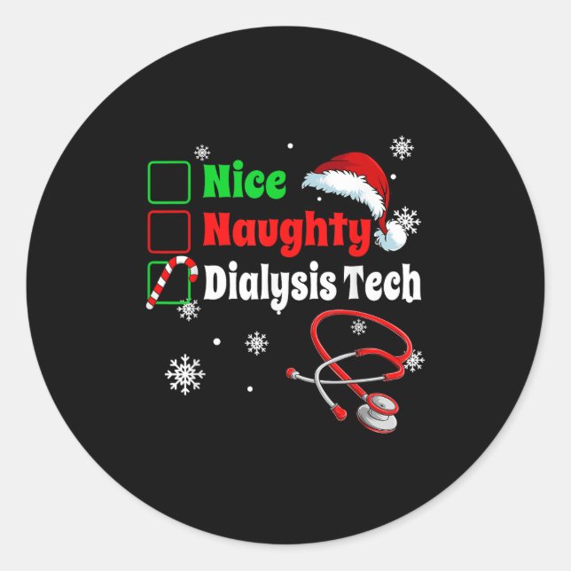 Christmas Nice Naughty Dialysis Tech Scrub Top Men Classic Round Sticker (Front)