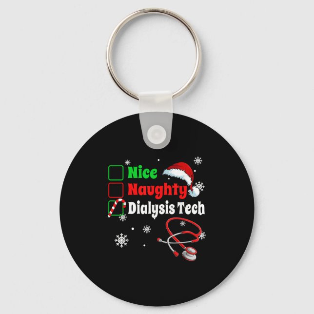 Christmas Nice Naughty Dialysis Tech Scrub Top Men Keychain (Front)