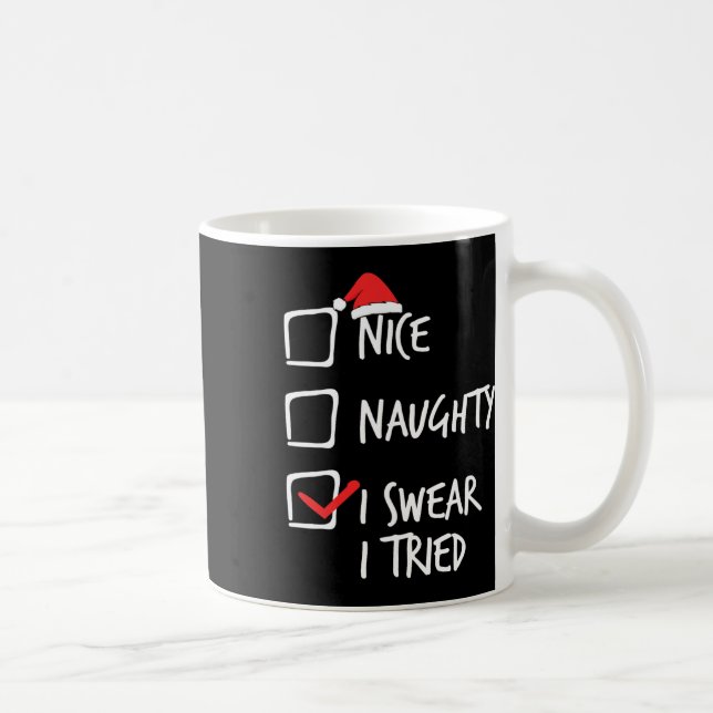Christmas Nice Naughty I Swear I Tried Xmas Matchi Coffee Mug (Right)