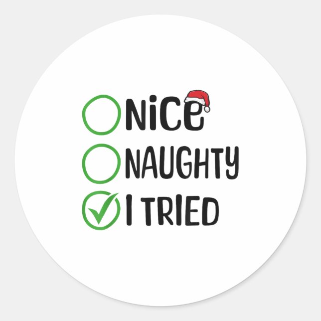 Christmas Nice Naughty I Tried Christmas List Xmas Classic Round Sticker (Front)