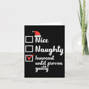 Christmas Nice Naughty Innocent Until Proven Guilt Card