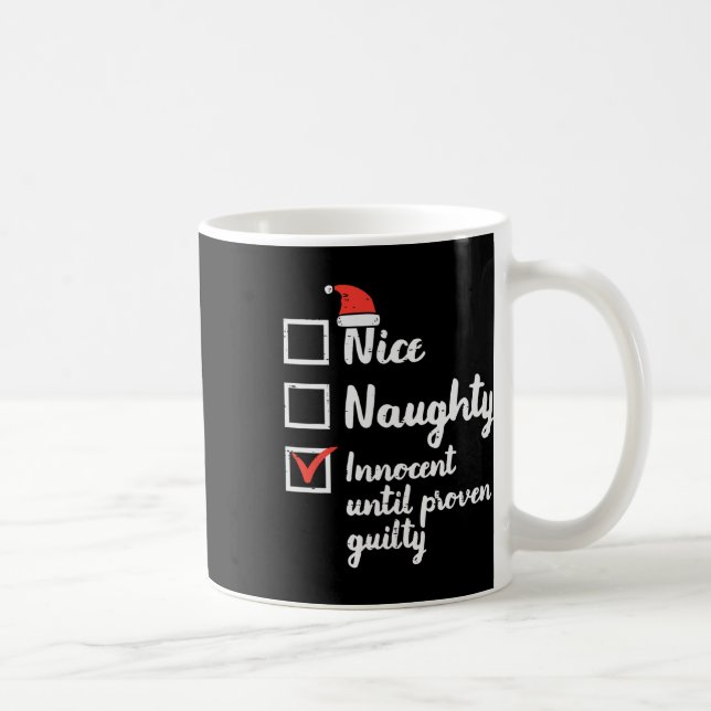 Christmas Nice Naughty Innocent Until Proven Guilt Coffee Mug (Right)