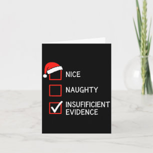 Christmas Nice Naughty Insufficient Evidence Santa Card