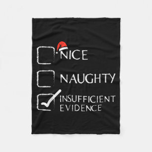 Christmas Nice Naughty Insufficient Evidence Xmas Fleece Blanket