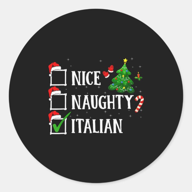 Christmas Nice Naughty Italian Funny Xmas Holiday  Classic Round Sticker (Front)