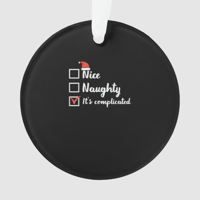 Christmas Nice Naughty Its Complicated Ornament (Front)