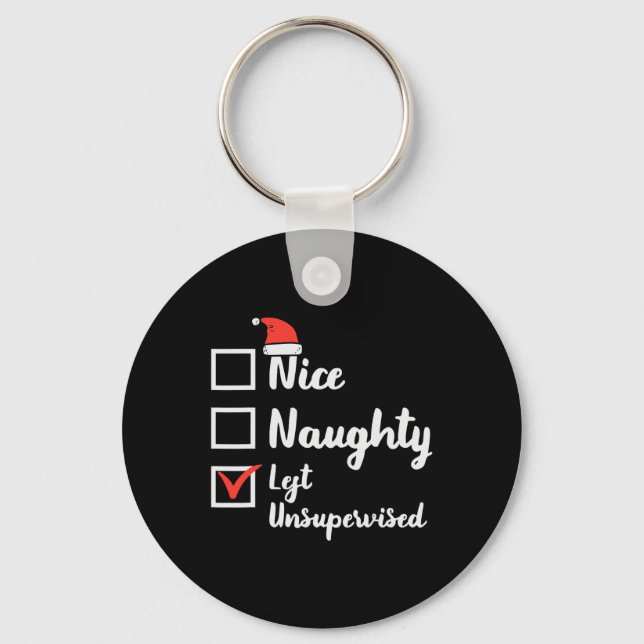 Christmas Nice Naughty Left Unsupervised Xmas Boys Keychain (Front)
