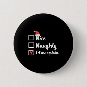 Christmas Nice Naughty Let Me Explain Funny Xmas M 2 Inch Round Button