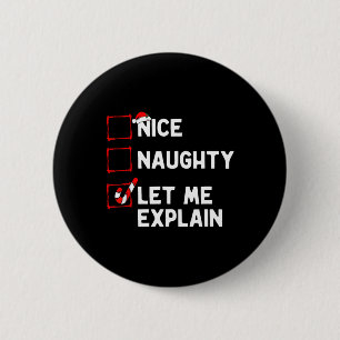 Christmas Nice Naughty Let Me Explain Funny Xmas M 2 Inch Round Button
