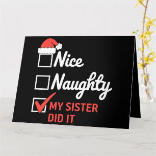 Christmas Nice Naughty Sister Did It Xmas Family  Card