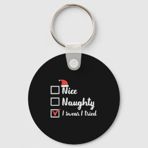 Christmas Nice Naughty Swear I Tried Funny Xmas Wo Keychain