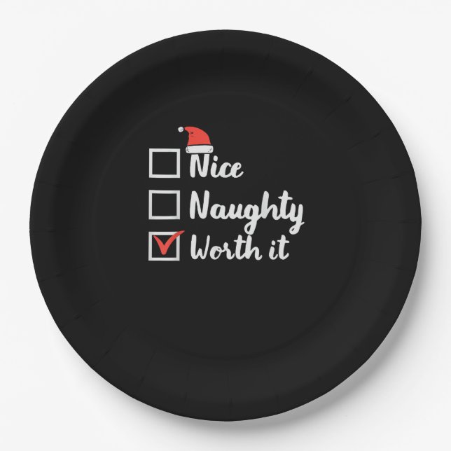 Christmas Nice Naughty Worth It Funny  Paper Plate (Front)