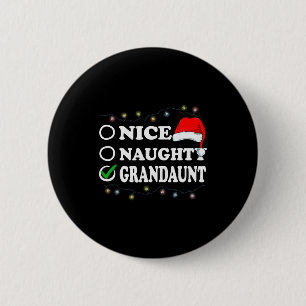 Christmas Nice Or Naughty Or Grandaunt Pajama 2 Inch Round Button