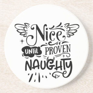 Christmas Nice Until Proven Naughty Funny Santa  Coaster