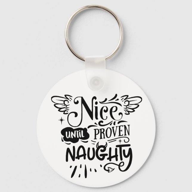 Christmas Nice Until Proven Naughty Funny Santa  Keychain (Front)