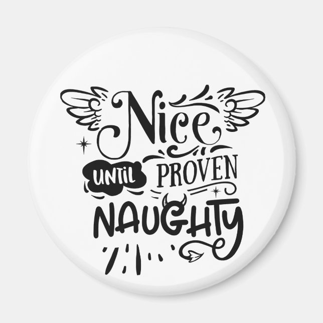 Christmas Nice Until Proven Naughty Funny Santa  Magnet (Front)