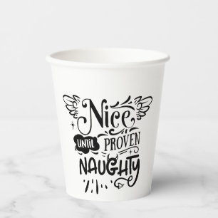 Christmas Nice Until Proven Naughty Funny Santa Paper Cups
