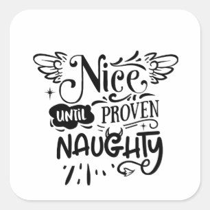 Christmas Nice Until Proven Naughty Funny Santa Square Sticker