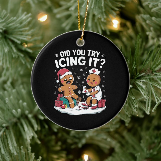 Christmas Nurse Did You Try Icing It Gingerbread  Ceramic Ornament (Tree)