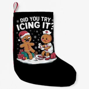 Christmas Nurse Did You Try Icing It Gingerbread  Small Christmas Stocking