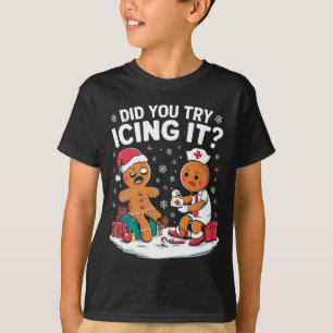 Christmas Nurse Did You Try Icing It Gingerbread T-Shirt