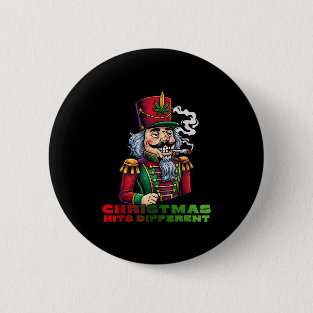 Christmas Nutcracker Christmas Hits Different  2 Inch Round Button (Front)