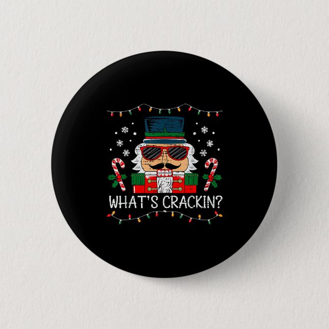 Christmas Nutcracker Whats Crackin Funny Xmas Men  2 Inch Round Button (Front)