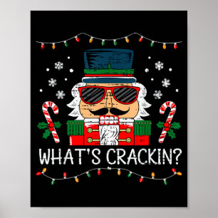 Christmas Nutcracker Whats Crackin Funny Xmas Men  Poster