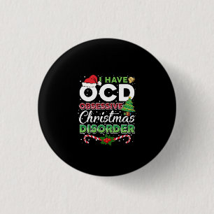 Christmas-OCD Obsessive Christmas Disorder Funny 1 Inch Round Button