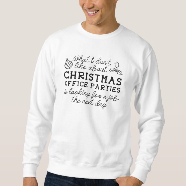 Christmas Office Parties Sweatshirt (Front)