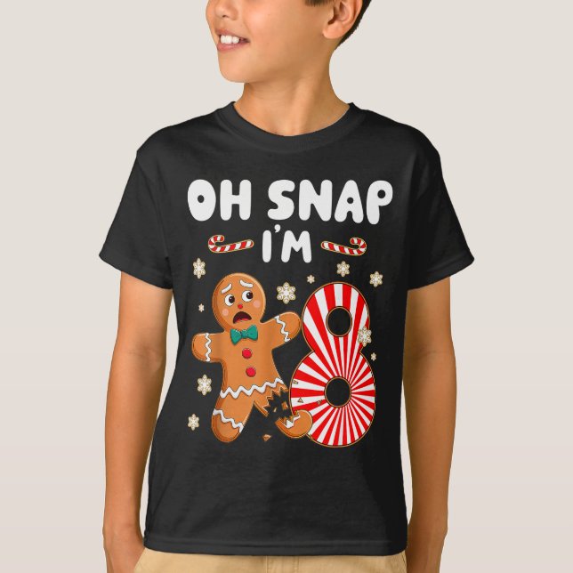 Christmas Oh Snap 8 Year Old Gingerbread Man 8th B T-Shirt (Front)