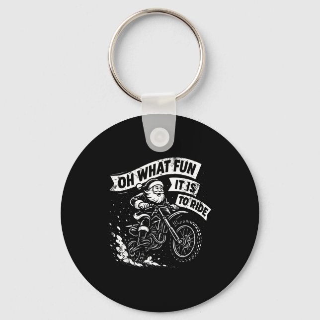 Christmas Oh What Fun It Is To Ride Santa Dirt Bik Keychain (Front)