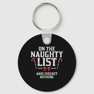 Christmas On Naughty List Regret Nothing Xmas Wome Keychain