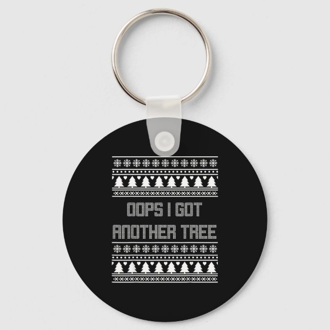 Christmas Oops I Bought Another Tree Ugly Party Sw Keychain (Front)