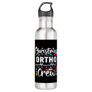 Christmas Ortho Crew Nurse Doctor Tech Orthopaedic 710 Ml Water Bottle