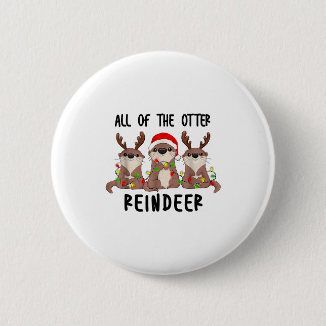 Christmas Otters Cute All Of The Otter Reindeer  2 Inch Round Button (Front)