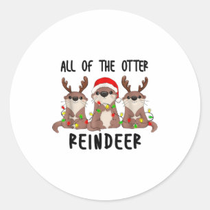 Christmas Otters Cute All Of The Otter Reindeer  Classic Round Sticker