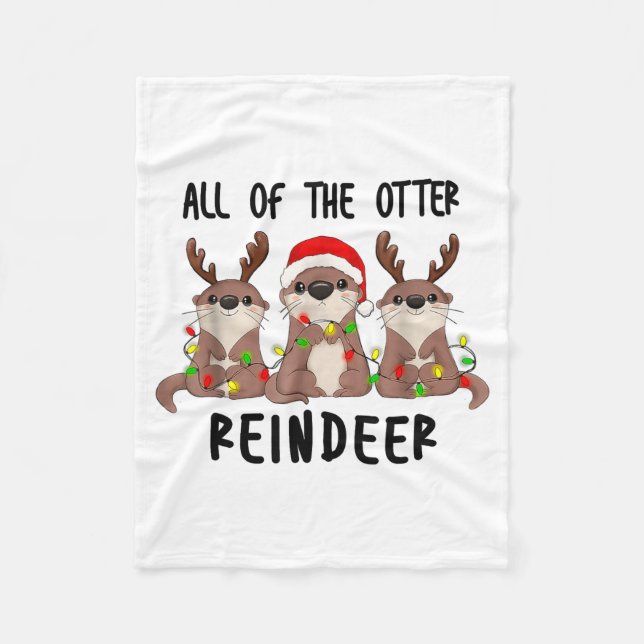 Christmas Otters Cute All Of The Otter Reindeer  Fleece Blanket (Front)