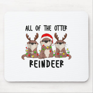 Christmas Otters Cute All Of The Otter Reindeer  Mouse Pad