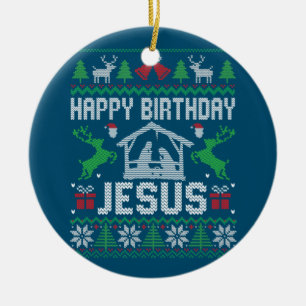 Christmas Outfit Happy Birthday Jesus Holiday Ugly Ceramic Ornament