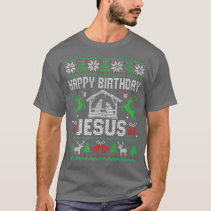 Christmas Outfit Happy Birthday Jesus Holiday Ugly T-Shirt